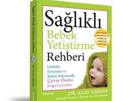 Sağlıklı bebek yetiştirme rehberi